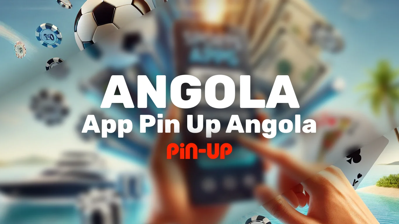 Pin Up App Angola