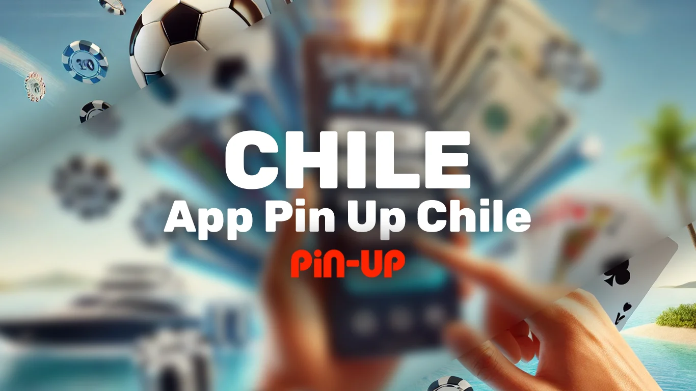 Pin Up App Chile